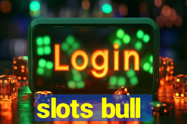 slots bull