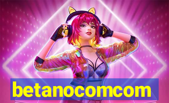 betanocomcom