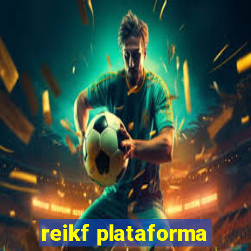 reikf plataforma