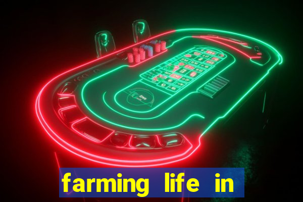 farming life in another world dublado