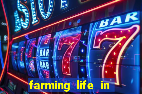 farming life in another world dublado