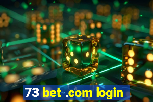 73 bet .com login