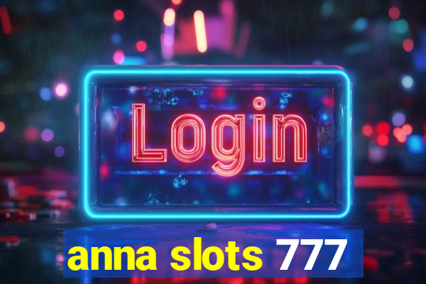 anna slots 777