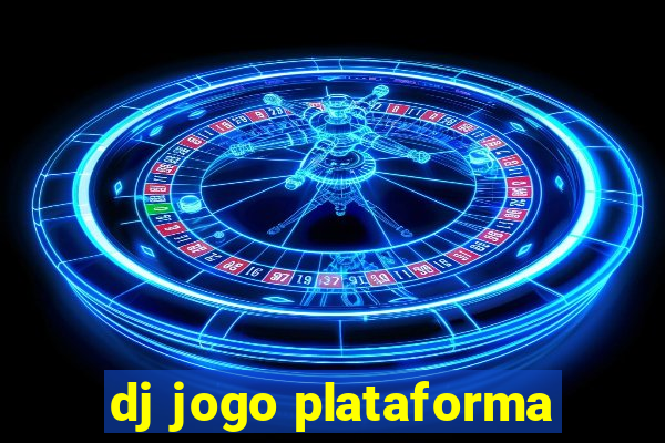 dj jogo plataforma