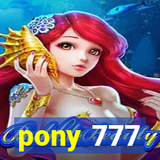 pony 777