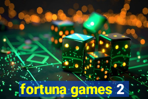 fortuna games 2