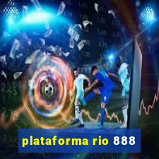 plataforma rio 888