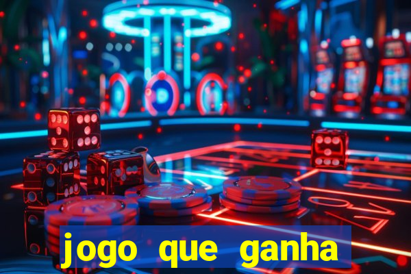 jogo que ganha dinheiro de verdade sem depositar