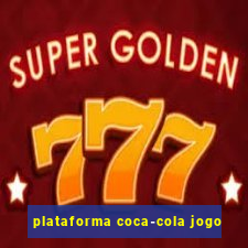 plataforma coca-cola jogo