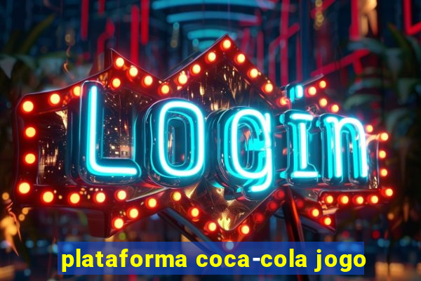 plataforma coca-cola jogo