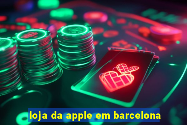 loja da apple em barcelona