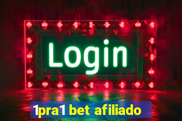 1pra1 bet afiliado