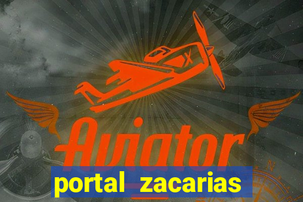 portal zacarias maior de 18