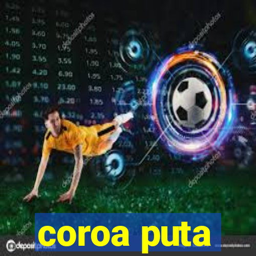 coroa puta