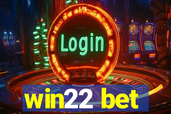 win22 bet