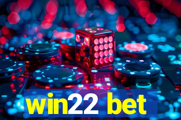 win22 bet