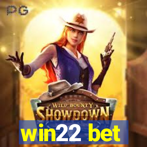 win22 bet