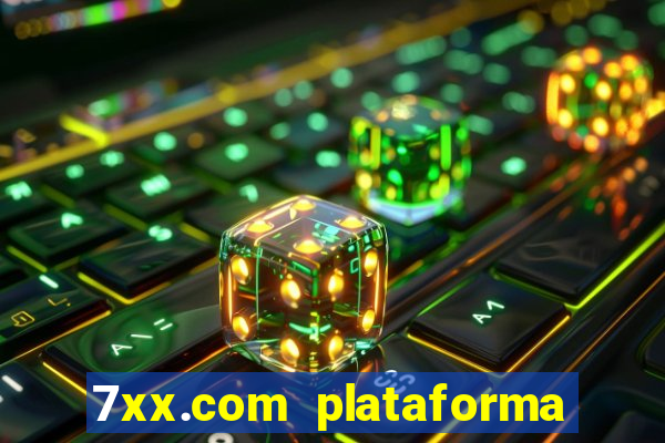 7xx.com plataforma de jogos