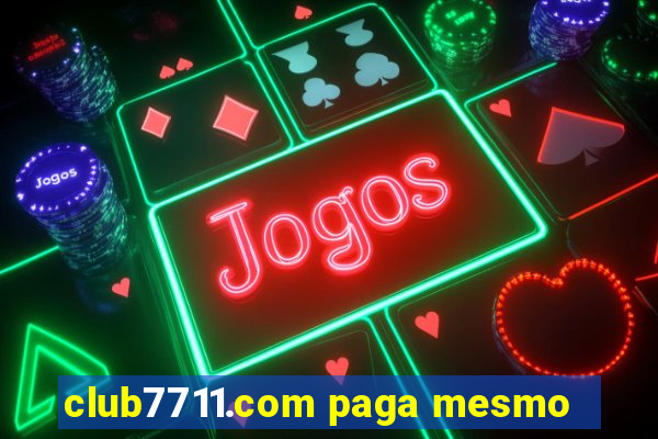 club7711.com paga mesmo