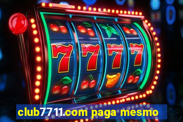 club7711.com paga mesmo