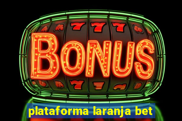 plataforma laranja bet