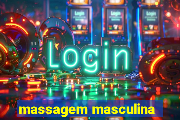 massagem masculina