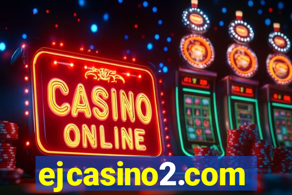 ejcasino2.com