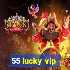 55 lucky vip