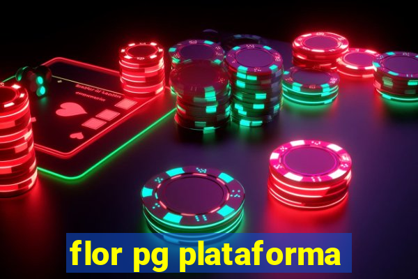 flor pg plataforma