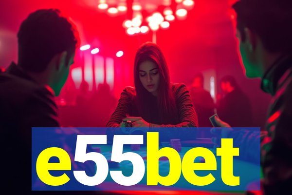 e55bet