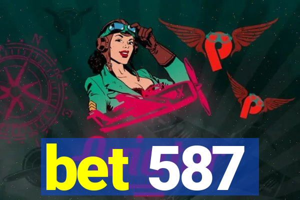 bet 587