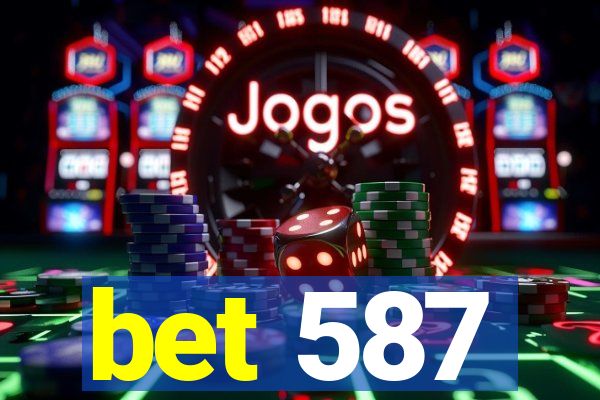 bet 587