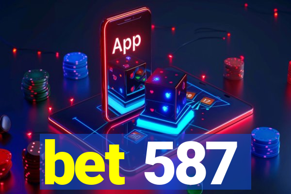 bet 587