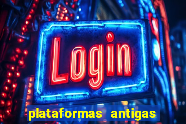 plataformas antigas slots 2023