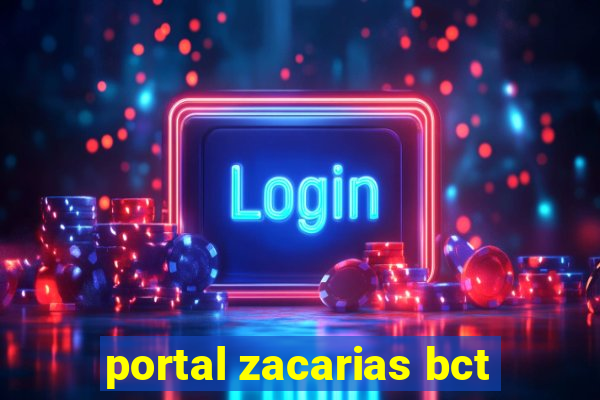 portal zacarias bct