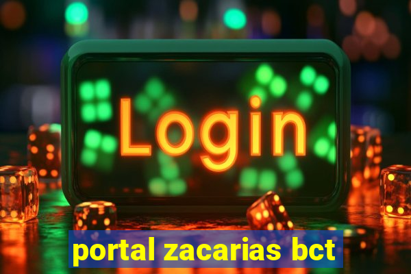 portal zacarias bct