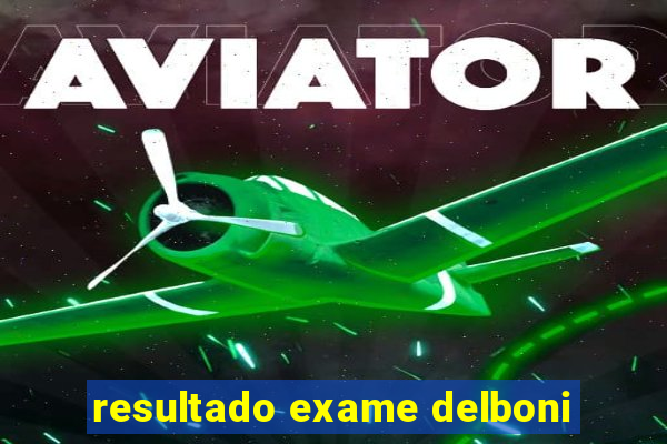 resultado exame delboni