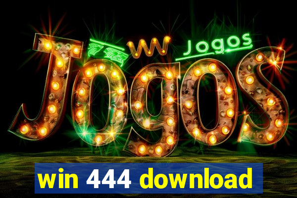 win 444 download