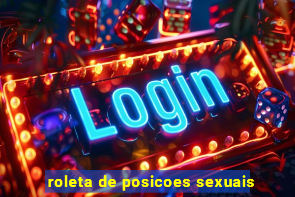 roleta de posicoes sexuais