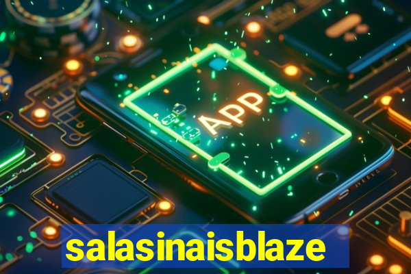 salasinaisblaze