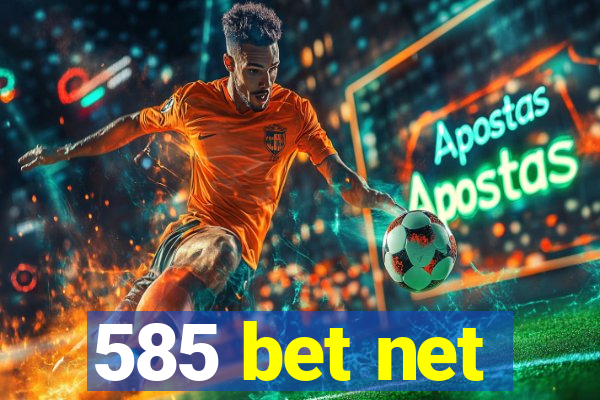 585 bet net