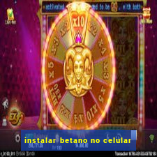 instalar betano no celular