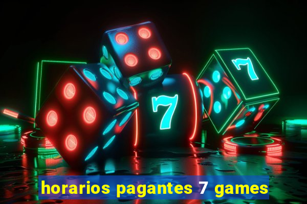 horarios pagantes 7 games