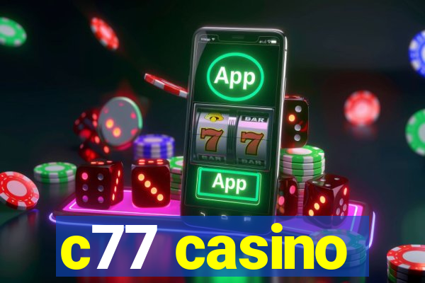 c77 casino