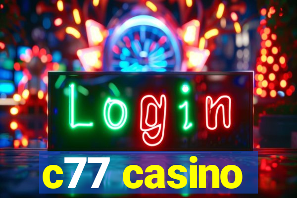 c77 casino