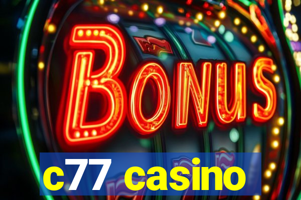 c77 casino