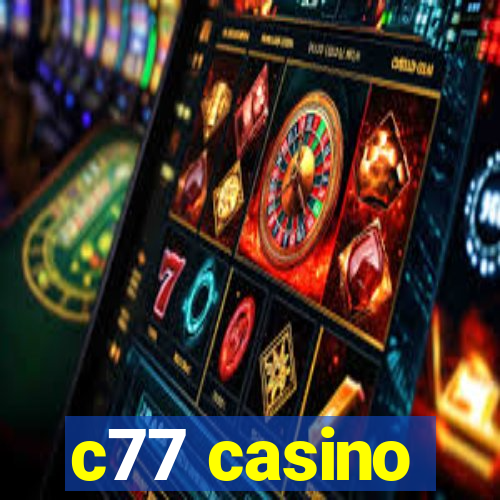 c77 casino