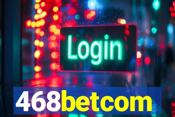 468betcom