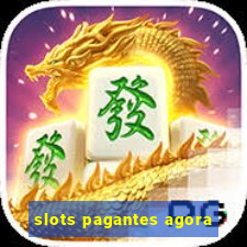 slots pagantes agora