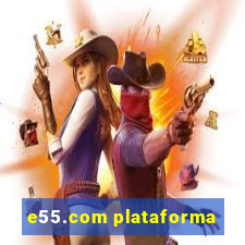 e55.com plataforma